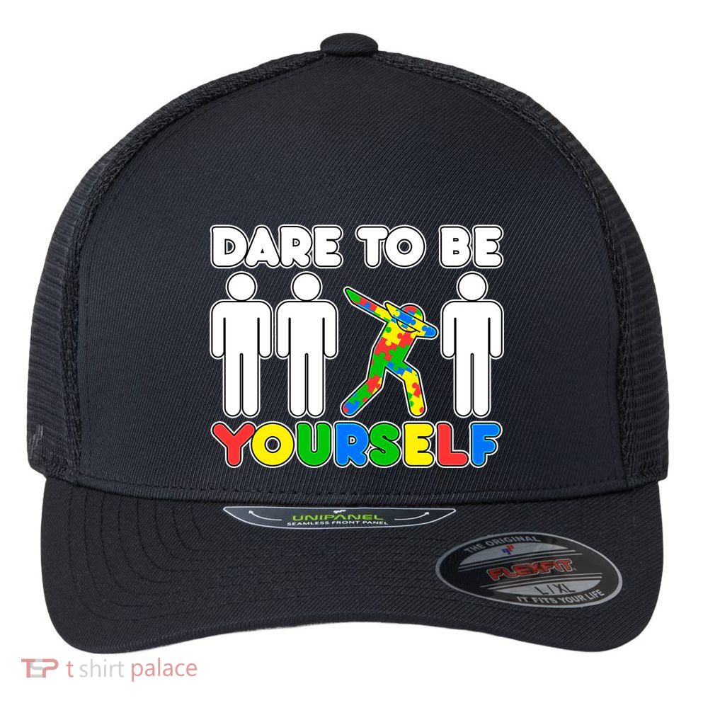 Dabbing Dare to be Yourself Autism Awareness Flexfit Unipanel Trucker Cap