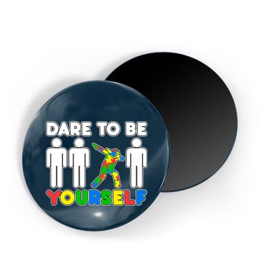 Dabbing Dare to be Yourself Autism Awareness Magnet