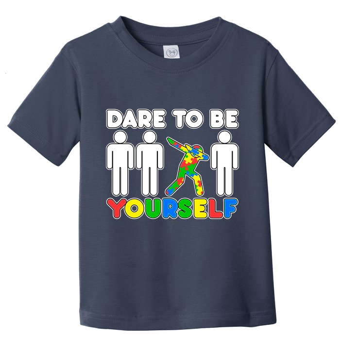 Dabbing Dare to be Yourself Autism Awareness Toddler T-Shirt