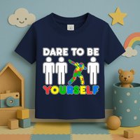 Dabbing Dare to be Yourself Autism Awareness Toddler T-Shirt