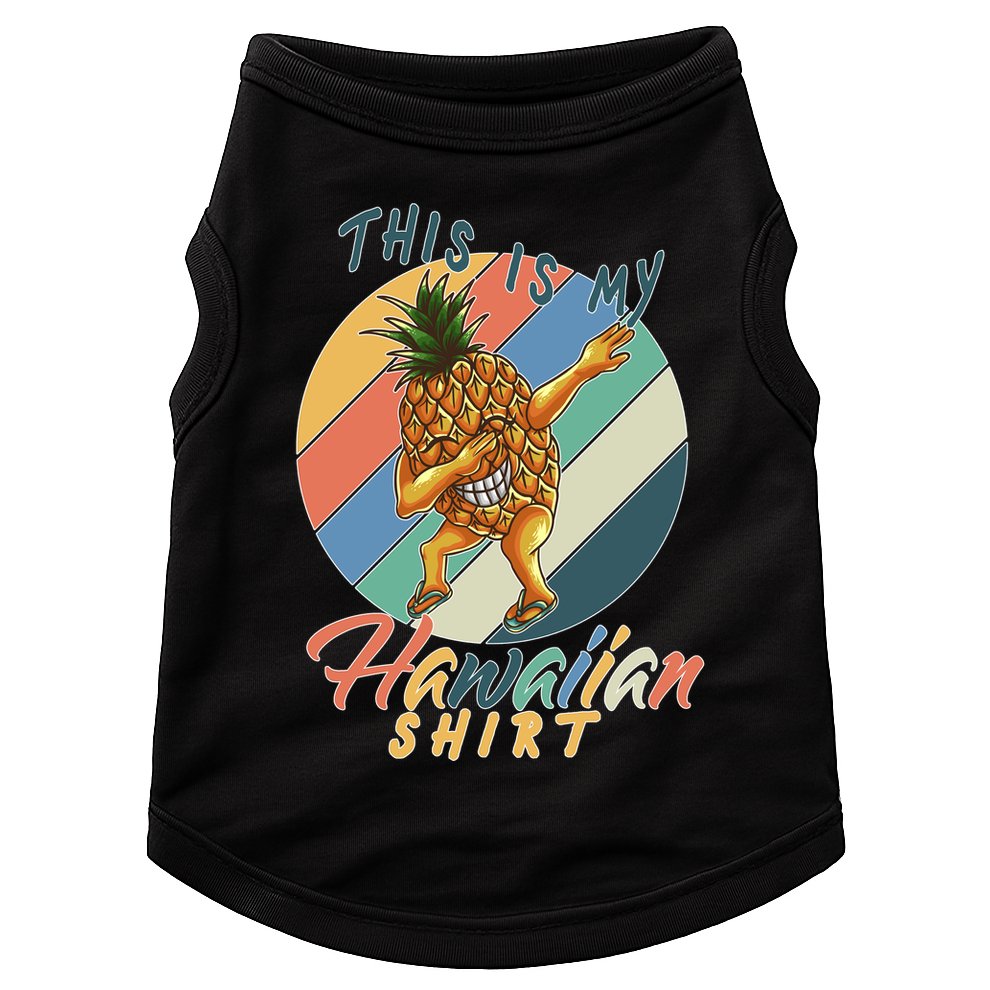 Dabbing Pineapple This Is My Hawaiian Doggie Tank