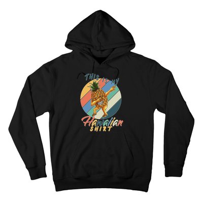 Dabbing Pineapple This Is My Hawaiian Hoodie