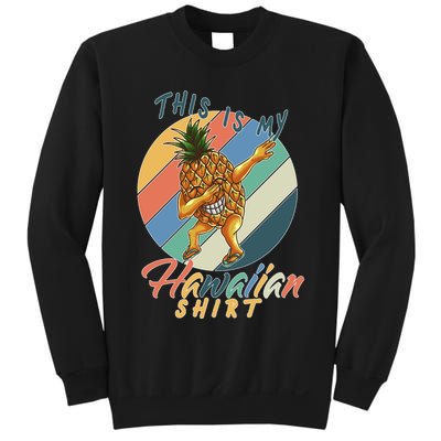 Dabbing Pineapple This Is My Hawaiian Sweatshirt