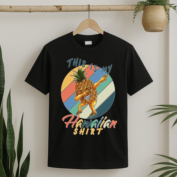 Dabbing Pineapple This Is My Hawaiian T-Shirt