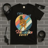 Dabbing Pineapple This Is My Hawaiian T-Shirt