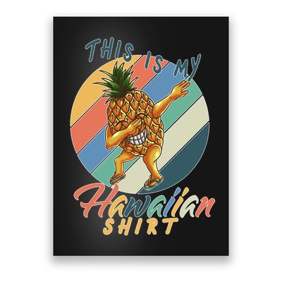 Dabbing Pineapple This Is My Hawaiian Poster