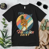 Dabbing Pineapple This Is My Hawaiian Premium T-Shirt