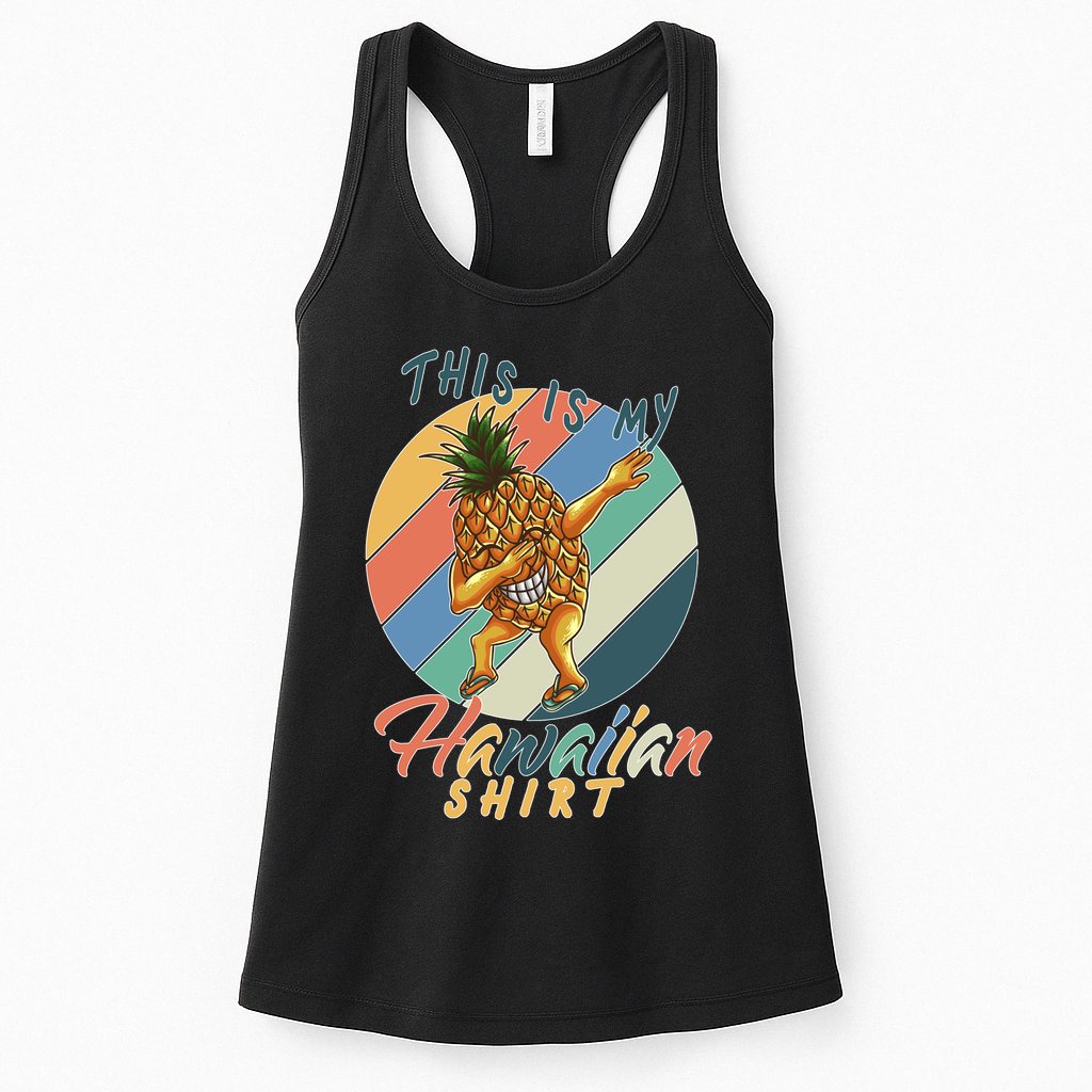 Dabbing Pineapple This Is My Hawaiian Womens Tank Top