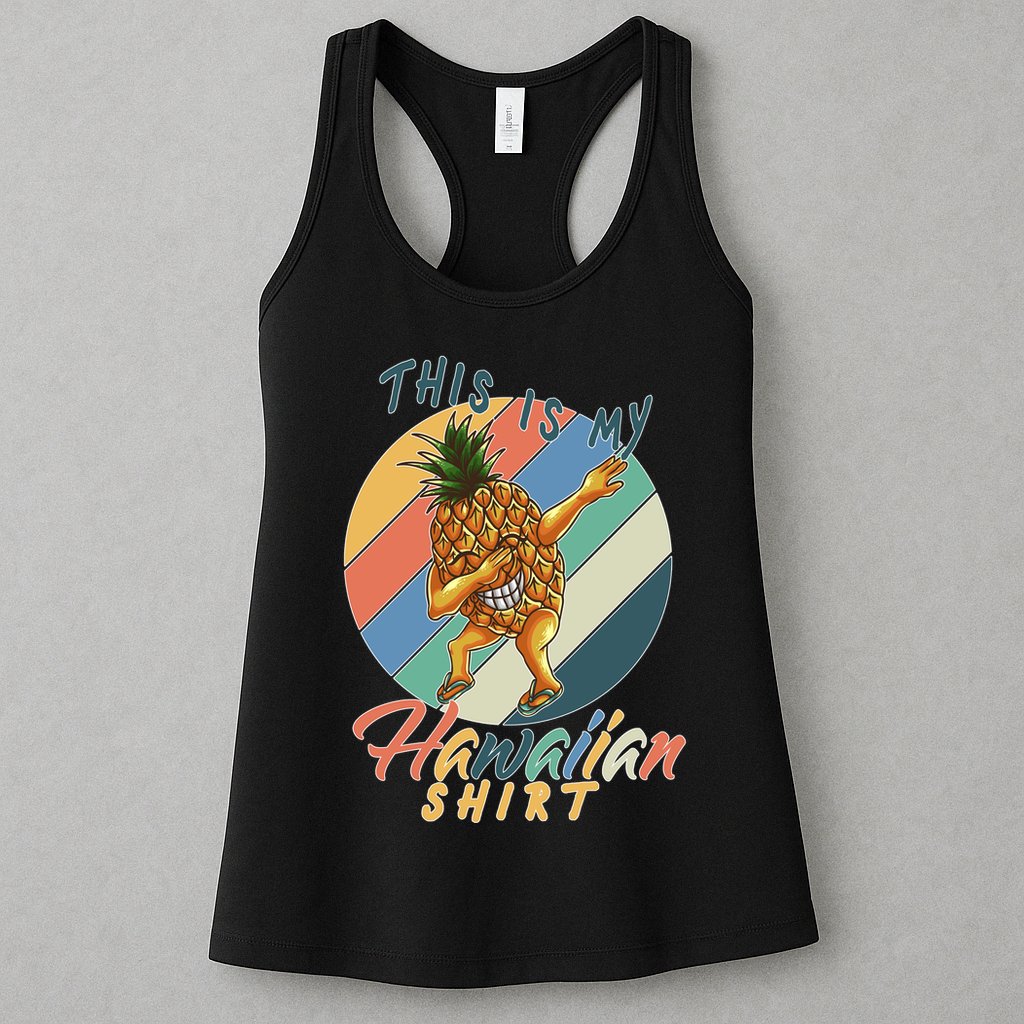 Dabbing Pineapple This Is My Hawaiian Womens Tank Top