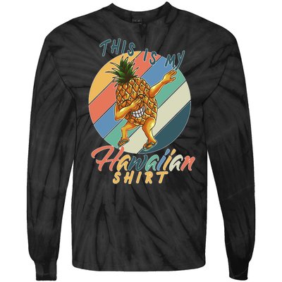 Dabbing Pineapple This Is My Hawaiian Tie-Dye Long Sleeve Shirt