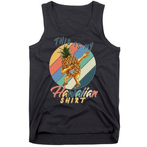 Dabbing Pineapple This Is My Hawaiian Tank Top