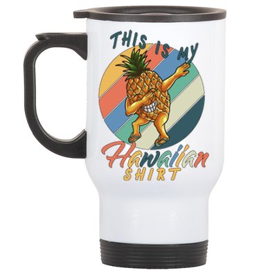 Dabbing Pineapple This Is My Hawaiian Stainless Steel Travel Mug