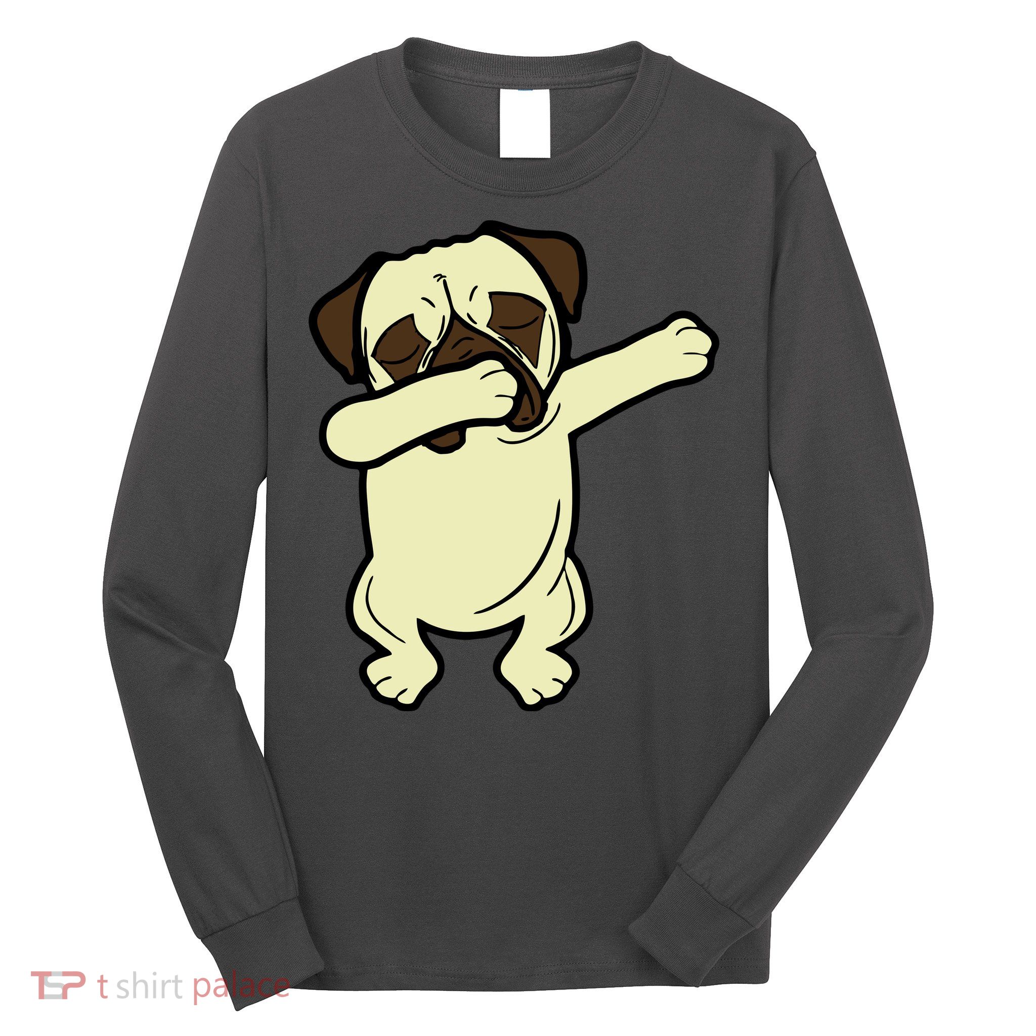 Dabbing Pug Doing the Dab Long Sleeve Shirt