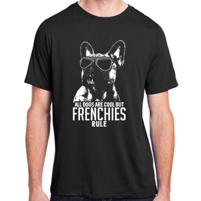 Dogs Are Cool But French Bulldogs Rule Funny Adult ChromaSoft Performance T-Shirt