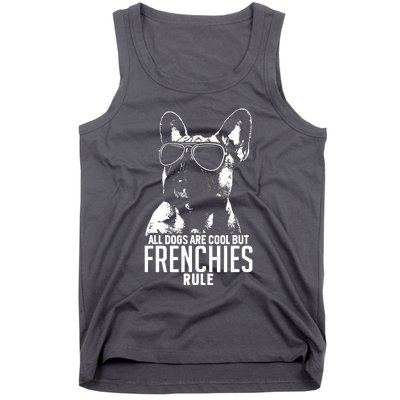 Dogs Are Cool But French Bulldogs Rule Funny Tank Top