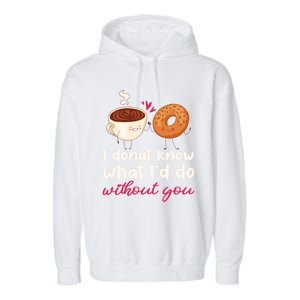 Donut And Coffee Cute Couple Love Pun Funny Valentine's Day Cute Gift Garment-Dyed Fleece Hoodie