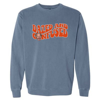 Dazed And Confused Funny Joe Biden Retro Garment-Dyed Sweatshirt