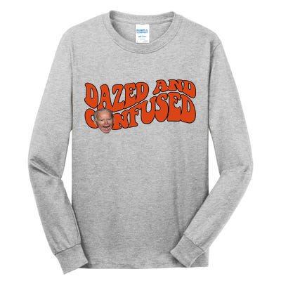 Dazed And Confused Funny Joe Biden Retro Tall Long Sleeve T-Shirt