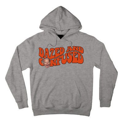 Dazed And Confused Funny Joe Biden Retro Tall Hoodie
