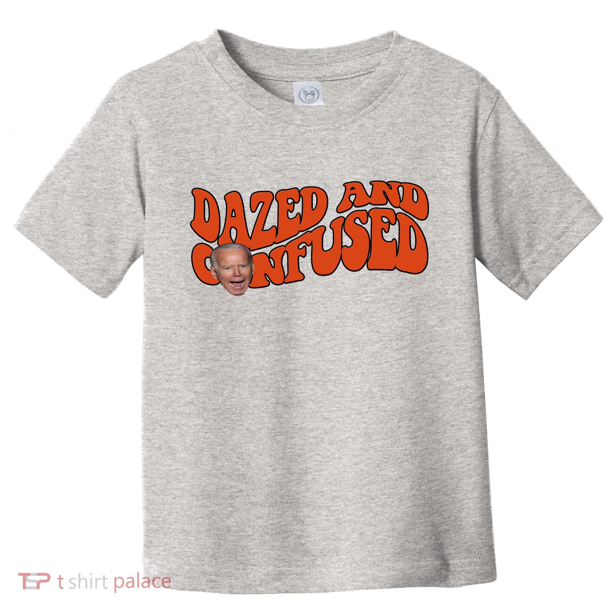 Dazed And Confused Funny Joe Biden Retro Toddler T-Shirt