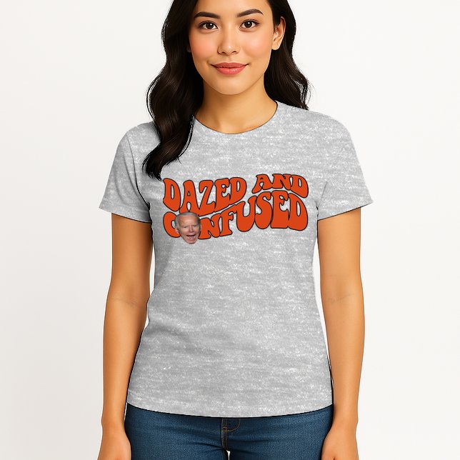 Dazed And Confused Funny Joe Biden Retro Womens T-Shirt