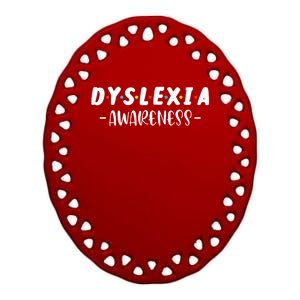 Dyslexia Awareness Celebrate Neurodiversity Support Gift Ceramic Oval Ornament