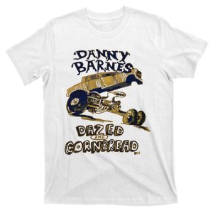 Dazed And Cornbread Danny Barnes T-Shirt