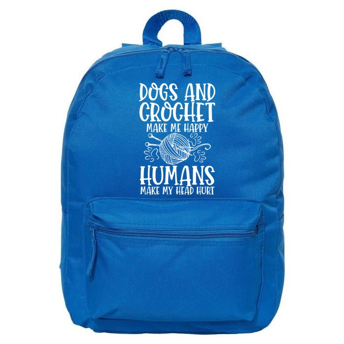 Dogs And Crochet Make Me Happy Hu Make My Head Hurt Gift 16 in Basic Backpack