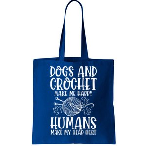 Dogs And Crochet Make Me Happy Hu Make My Head Hurt Gift Tote Bag