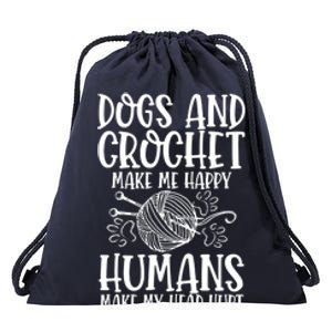 Dogs And Crochet Make Me Happy Hu Make My Head Hurt Gift Drawstring Bag