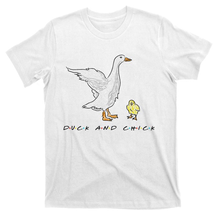 Duck And Chick Funny Quote T-Shirt