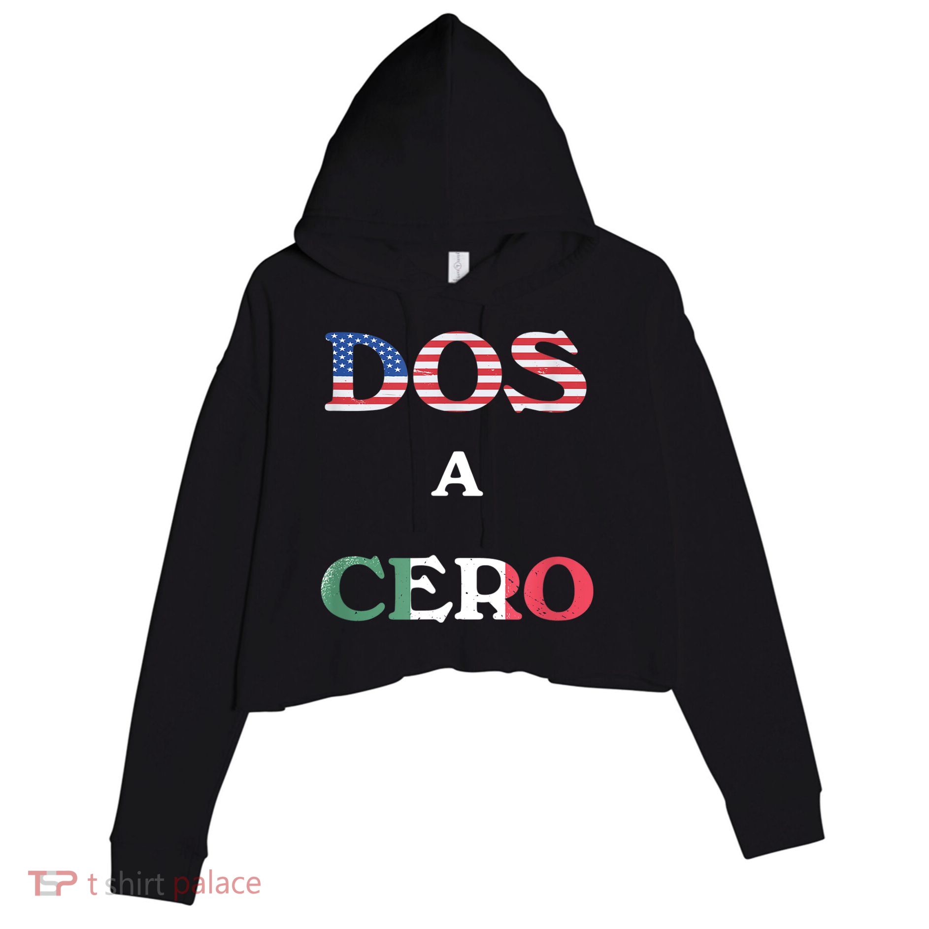 Dos A Cero Shirt USA Vs Mexico Game Funny Design By Flags Crop Fleece Hoodie