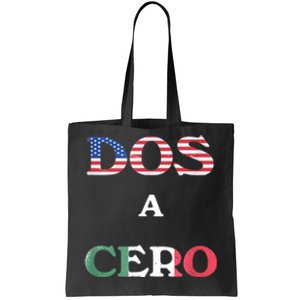 Dos A Cero Shirt USA Vs Mexico Game Funny Design By Flags Tote Bag