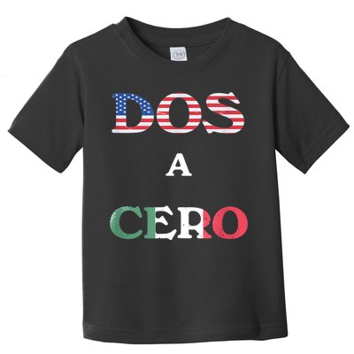 Dos A Cero Shirt USA Vs Mexico Game Funny Design By Flags Toddler T-Shirt