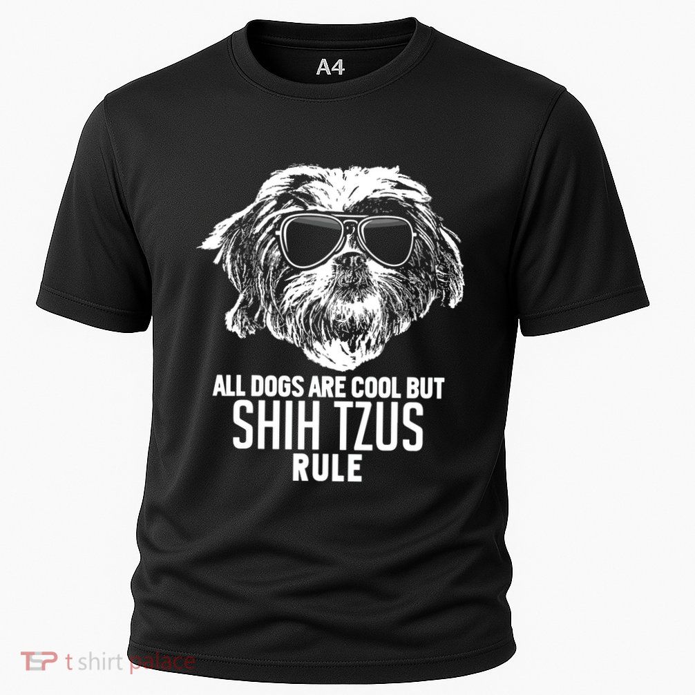 Dogs Are Cool But Shih Tzus Rule Funny Performance Shirt