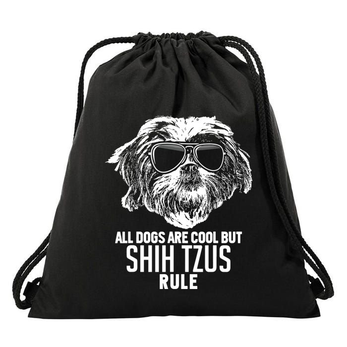 Dogs Are Cool But Shih Tzus Rule Funny Drawstring Bag