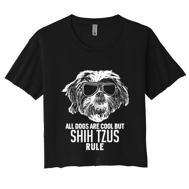 Dogs Are Cool But Shih Tzus Rule Funny Crop Top