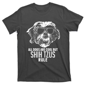 Dogs Are Cool But Shih Tzus Rule Funny T-Shirt