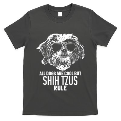 Dogs Are Cool But Shih Tzus Rule Funny T-Shirt