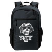Dogs Are Cool But Shih Tzus Rule Funny Backpack