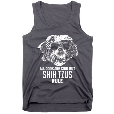 Dogs Are Cool But Shih Tzus Rule Funny Tank Top