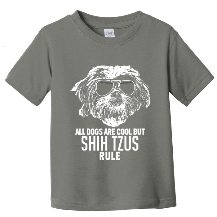 Dogs Are Cool But Shih Tzus Rule Funny Toddler T-Shirt