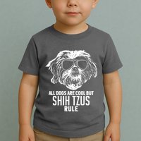 Dogs Are Cool But Shih Tzus Rule Funny Toddler T-Shirt