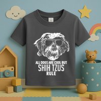 Dogs Are Cool But Shih Tzus Rule Funny Toddler T-Shirt