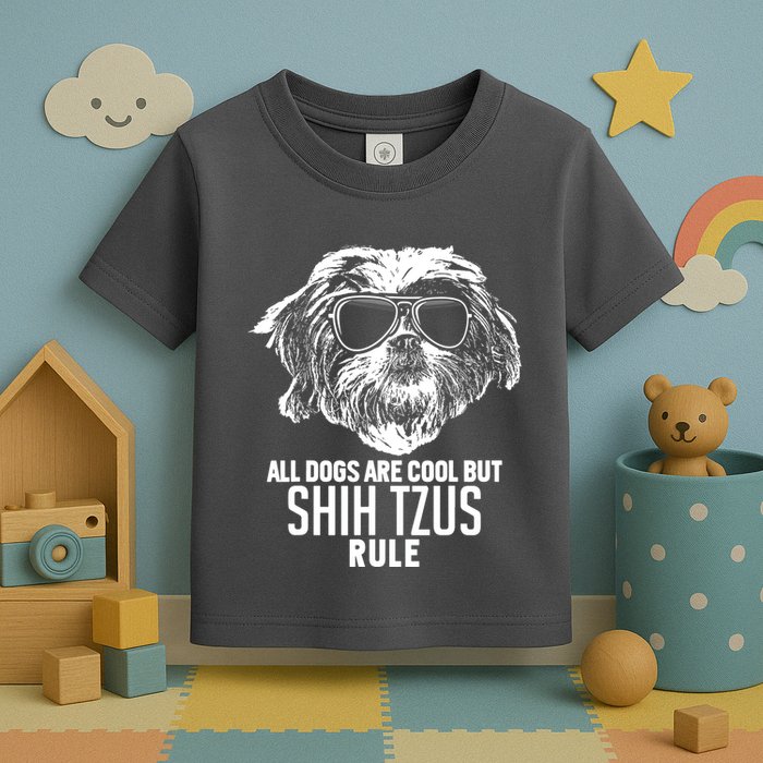 Dogs Are Cool But Shih Tzus Rule Funny Toddler T-Shirt