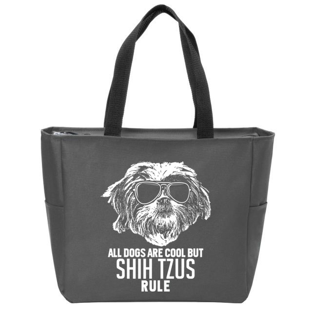 Dogs Are Cool But Shih Tzus Rule Funny Zip Tote Bag