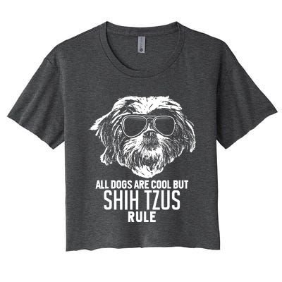 Dogs Are Cool But Shih Tzus Rule Funny Women's Crop Top Tee