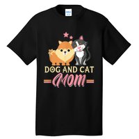 Dog And Cat Mom Puppy Kitten Pup Mother Dog Kitty Mom Tall T-Shirt