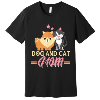 Dog And Cat Mom Puppy Kitten Pup Mother Dog Kitty Mom Premium T-Shirt