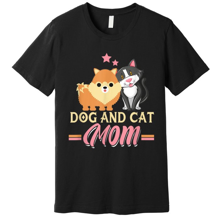 Dog And Cat Mom Puppy Kitten Pup Mother Dog Kitty Mom Premium T-Shirt